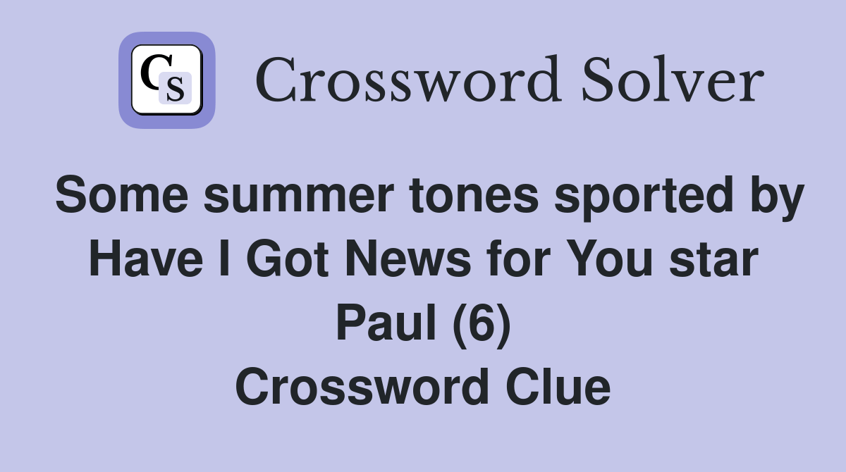 Some summer tones sported by Have I Got News for You star Paul (6